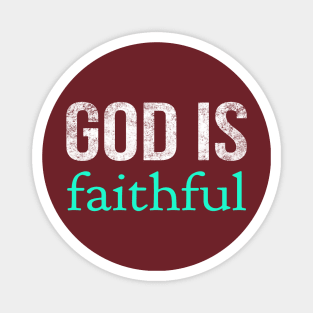 God Is Faithful Cool Motivational Christian Magnet